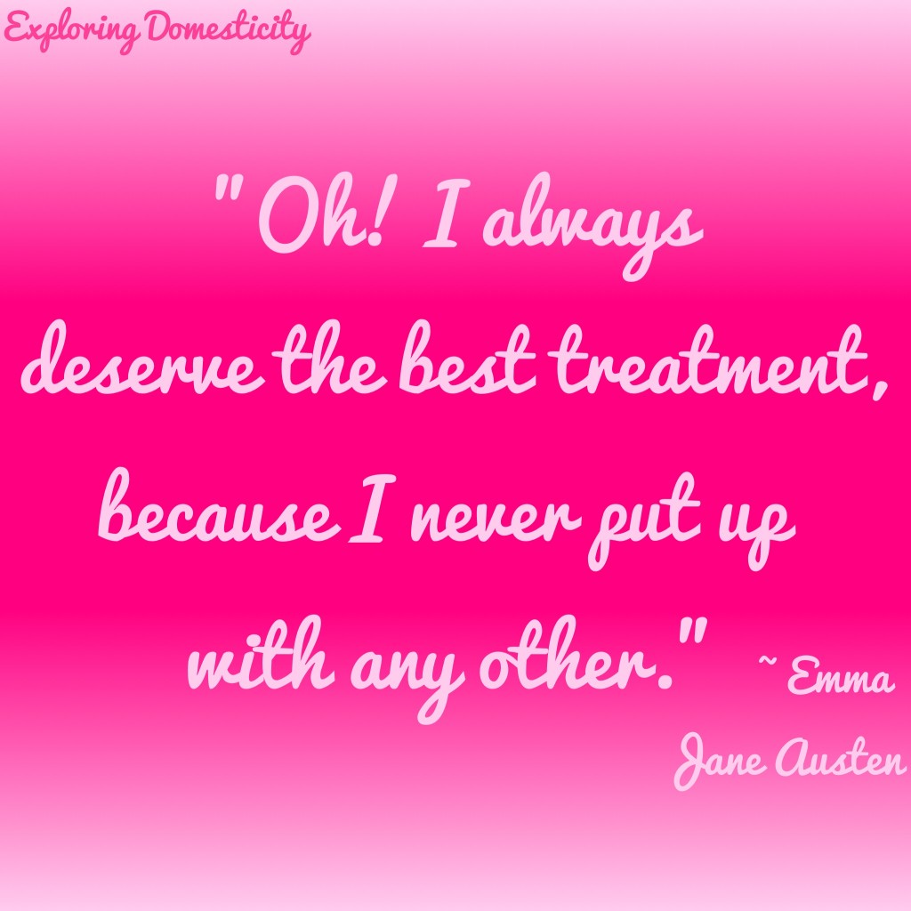 Jane Austen Words of Wisdom: Deserve {a page full of Jane Austen Quotes}