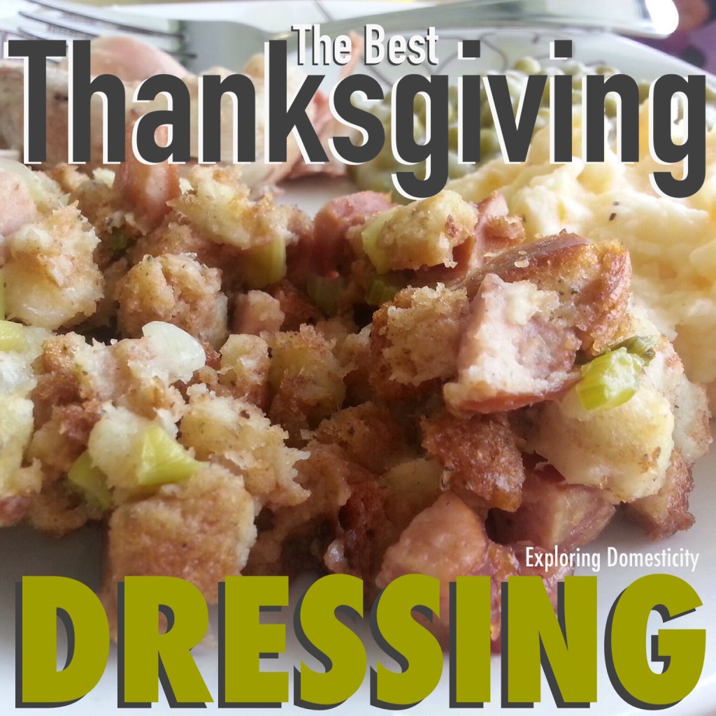 The best Thanksgiving Dressing 