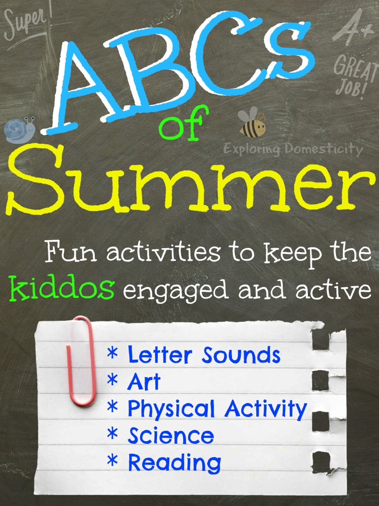 ABCs of Summer - Each day focuses on one letter of the alphabet with snacks. art or science, and a physical activity to go along with it.