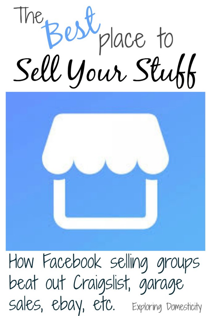 The Best Place to Sell Your Stuff: how facebook selling groups beat out the rest