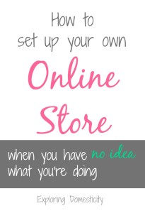 How to setup your own online store - even when you have no idea what you're doing