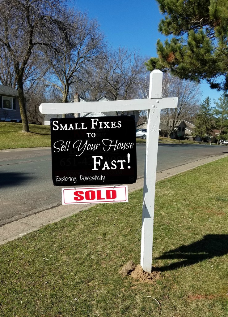 Small Fixes to Sell Your House Fast! Quick, easy, and cheap things anyone can do!