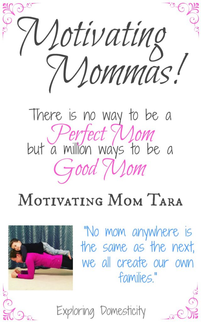 Motivating Mom Tara - no mom anywhere is the same as the next...