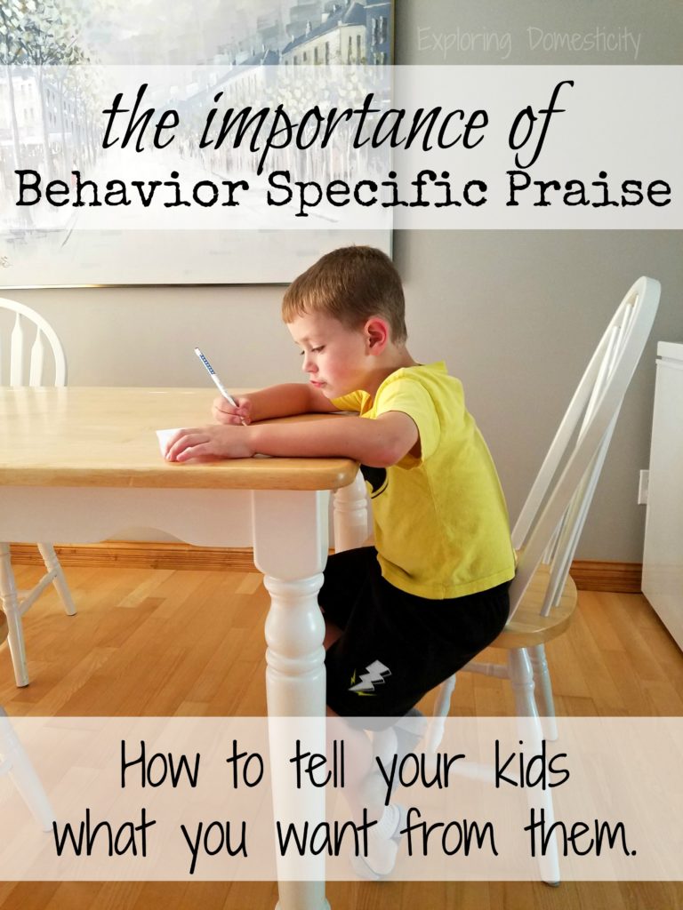 The Importance of Behavior Specific Praise - how to tell your kids what you want from them.