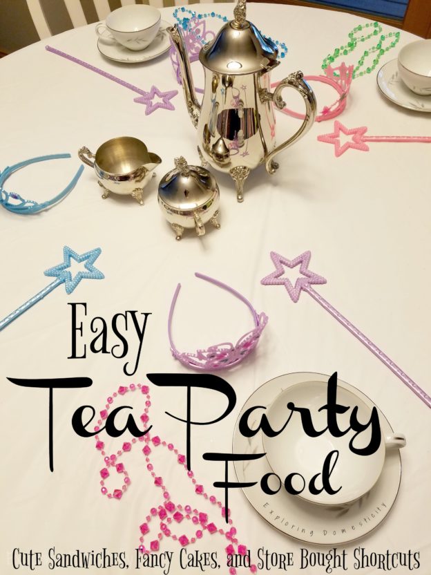 Easy Tea Party Food: Cute sandwiches, fancy cakes, and store bought