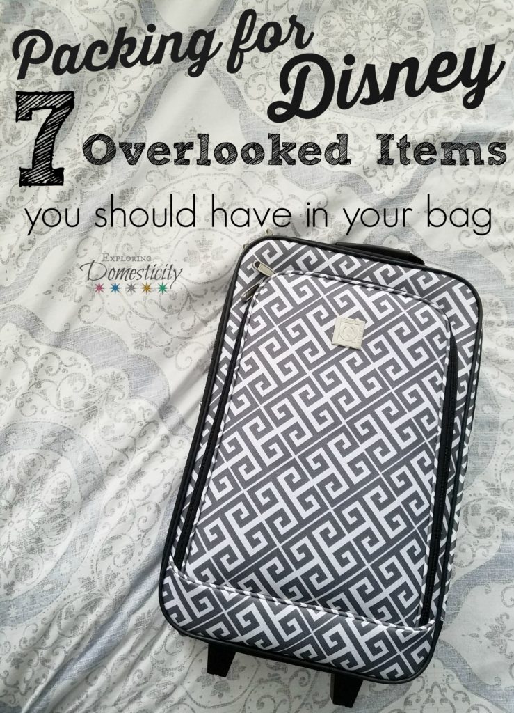 Packing for Disney - 7 Overlooked items you should have in your bag