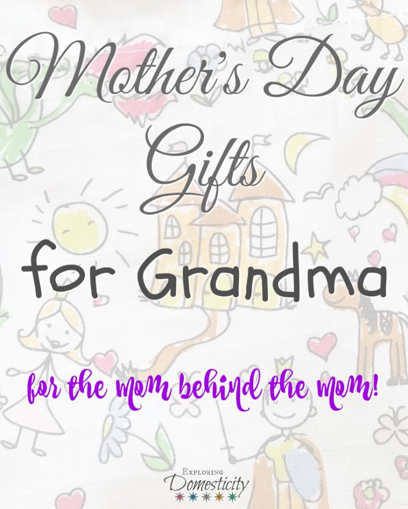 Mother's Day Gifts for Grandma - for the mom behind the mom