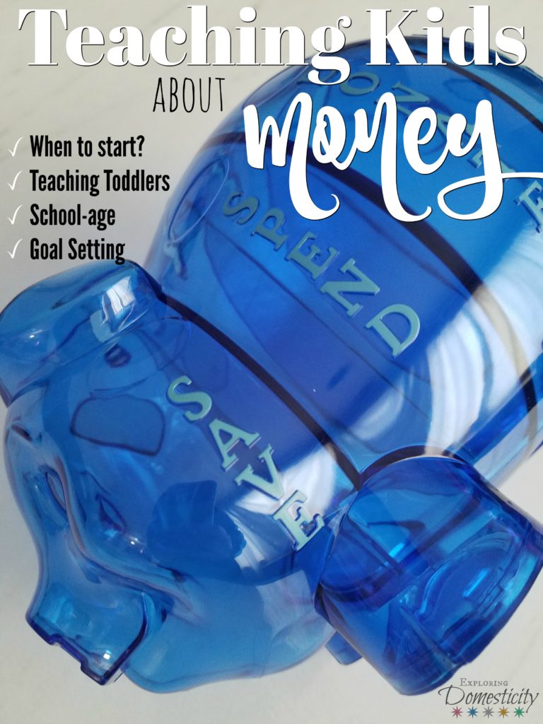 Teaching Kids About Money - when to start, teaching toddlers, school-age programs, and goal setting tips
