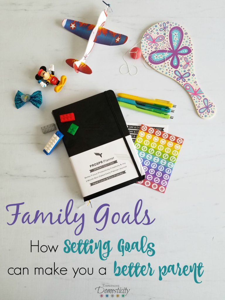 Family Goals - How setting goals can make you a better parent