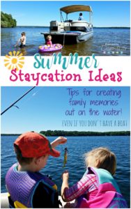 Summer Staycation Ideas - Tips for creating family memories out on the water (even if you don't have a boat)