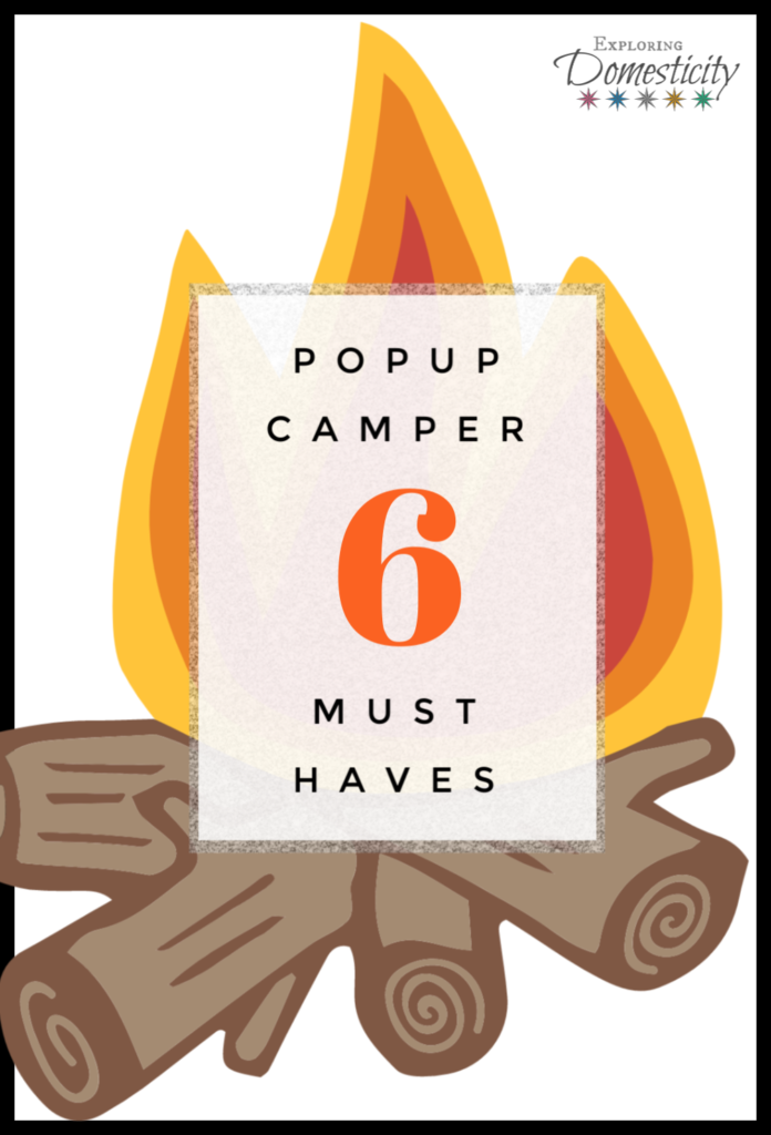 popup camper must-haves we can't do without