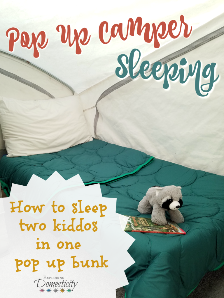 Pop Up Camper Sleeping - how to sleep two kiddos in one pop up bunk