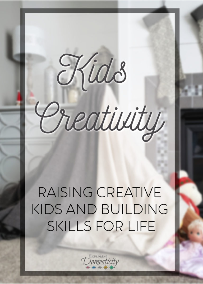 Kids Creativity: Raising Creative Kids ⋆ Exploring Domesticity