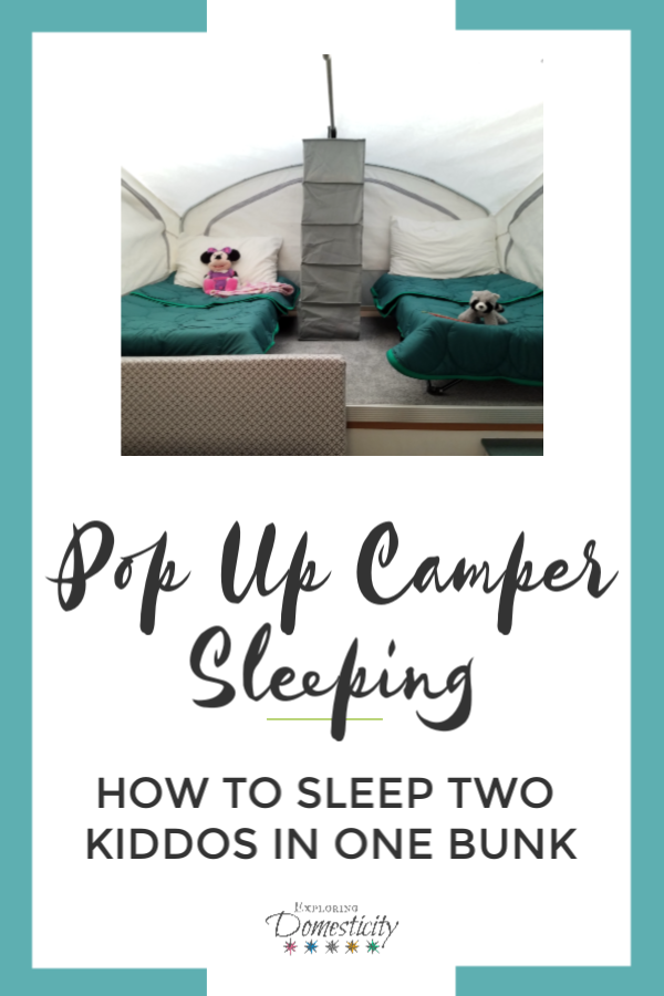 Pop Up Camper Sleeping - 2 kids in one bunk