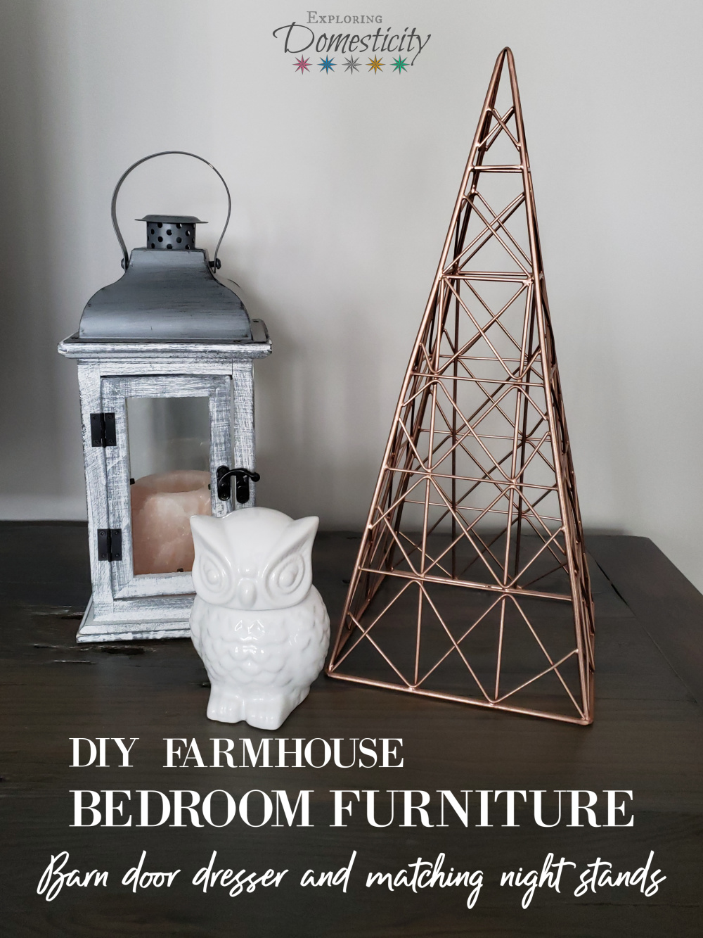 DIY Farmhouse Bedroom Furniture ⋆ Exploring Domesticity