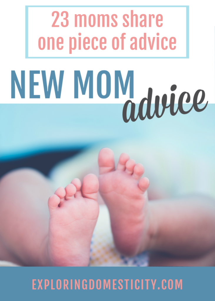 New Mom Advice: 23 Moms share one piece of advice