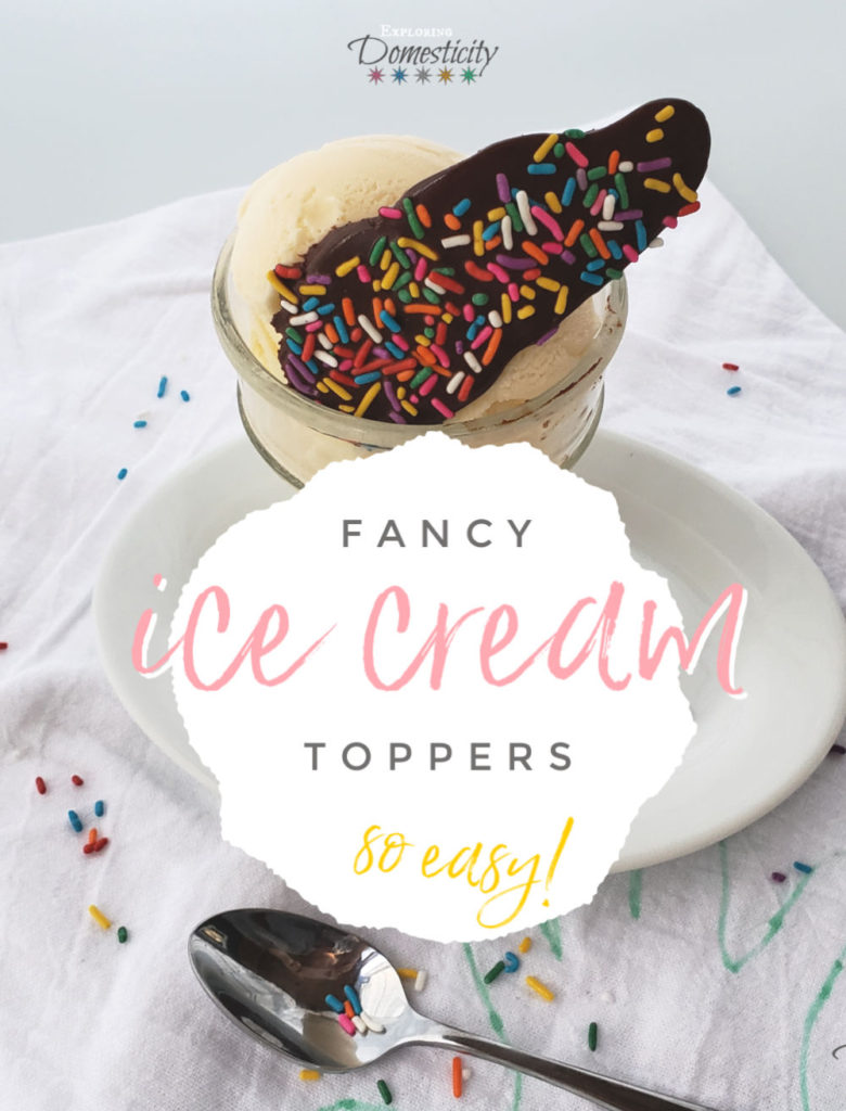 Fancy Ice Cream Toppers - so easy!