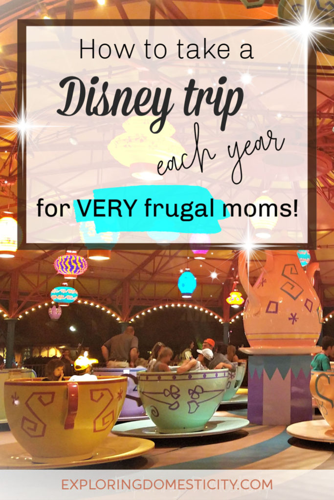 How to take a Disney trip each year for very frugal moms
