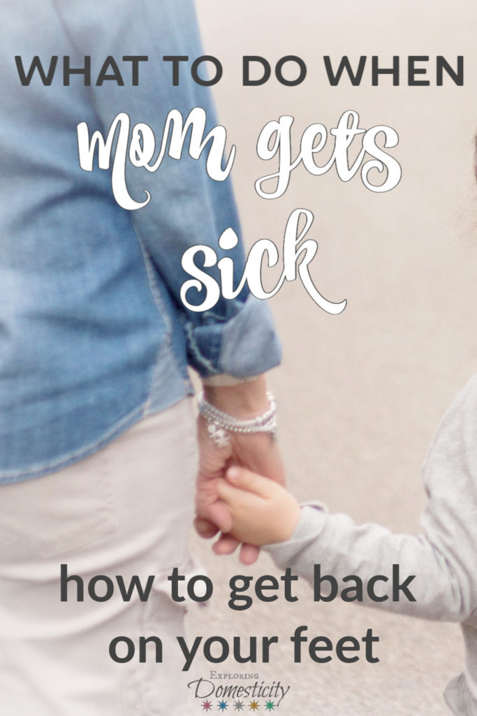 What to do when mom gets sick - how to quickly get back on your feet