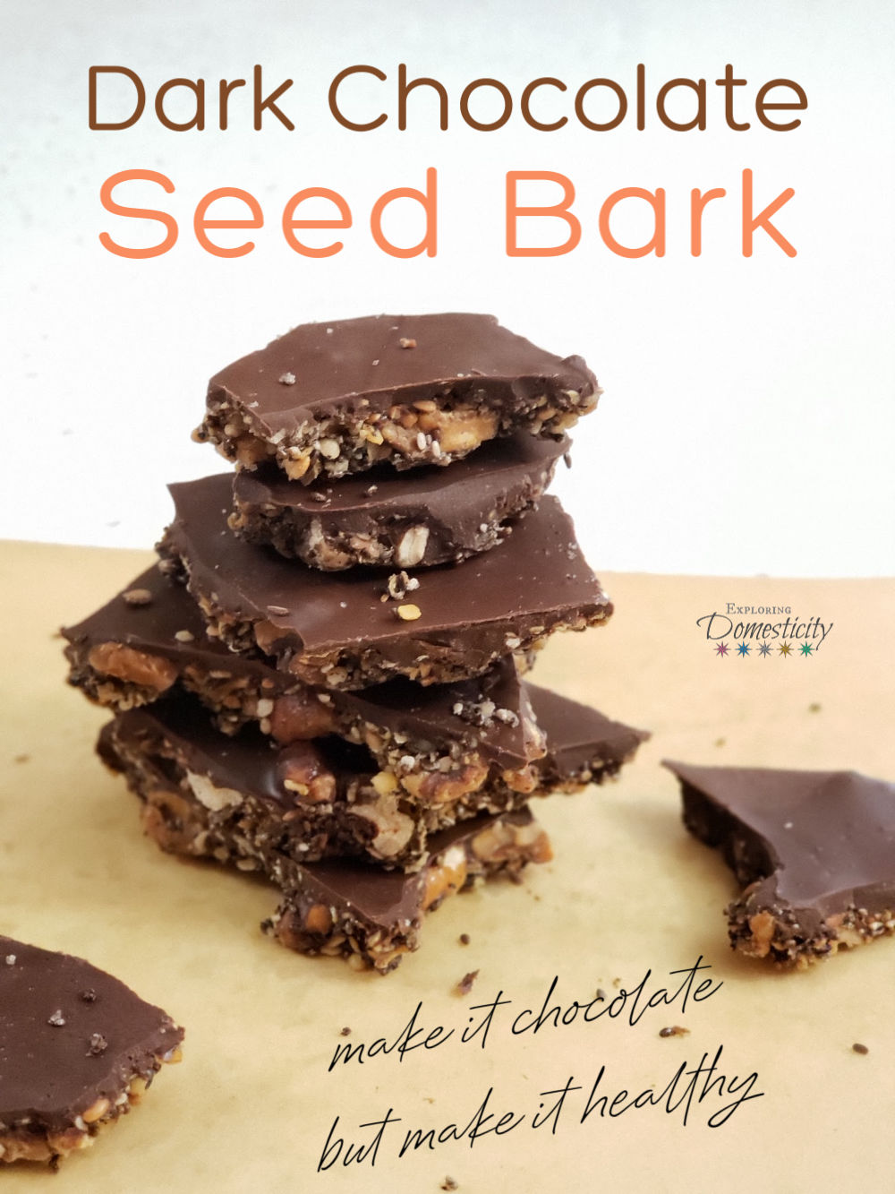 Dark Chocolate Seed Bark Packed with Omega-3s ⋆ Exploring Domesticity