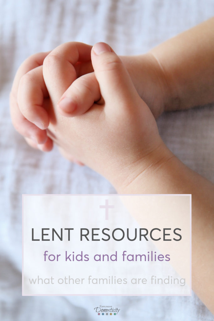 Lent Resources for kids and families_ what other families are finding