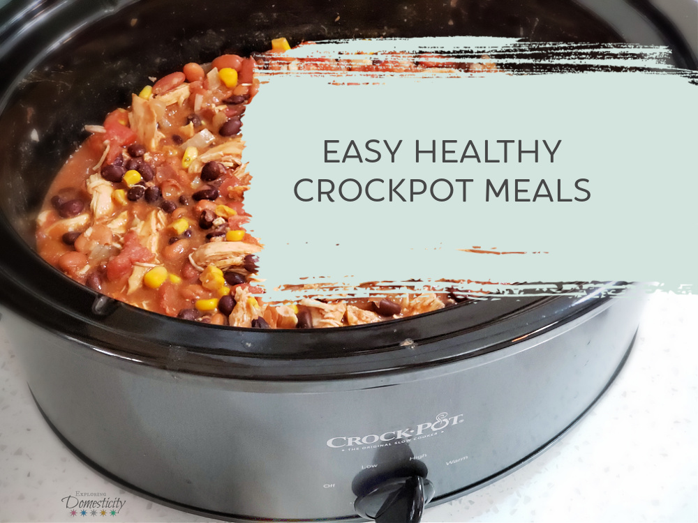 Easy Healthy Crockpot Meals ⋆ Exploring Domesticity
