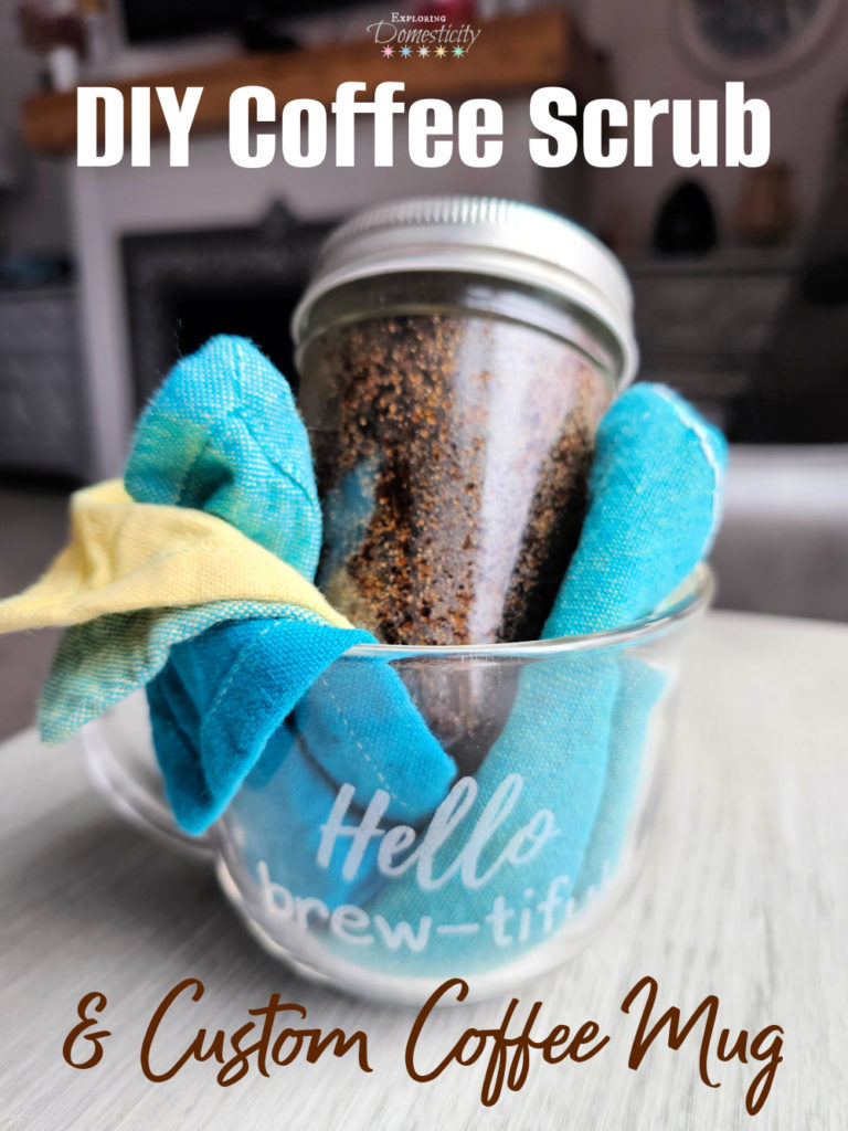 DIY Coffee Scrub & Custom Coffee Mug